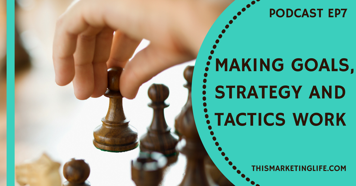 Make Your Goals Strategy and Tactics Work